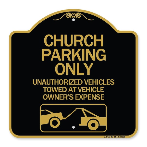 Church Parking Unauthorized Vehicles Towed Vehicle Owners Expense Alum, 18" L, 18" H, BG-1818-24266